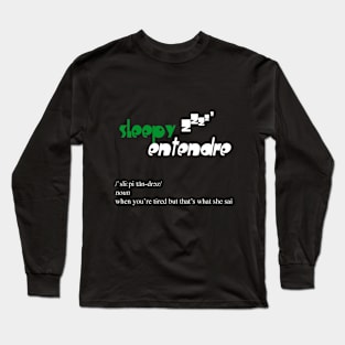 Sleepy Entendre Long Sleeve T-Shirt